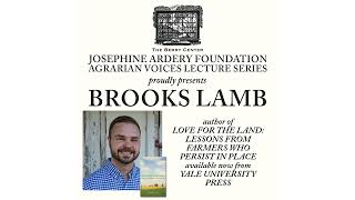 Brooks Lamb - LOVE FOR THE LAND - Agrarian Voices 2024