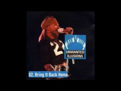 Guns N' Roses - Bring It Back Home (Unreleased)