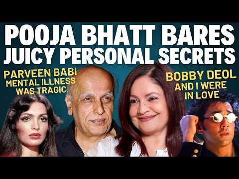 Pooja Bhatt Exclusive | Bobby Deol Love | Parveen Babi Mess | Mahesh Bhatt Remarriage | Mukesh Split