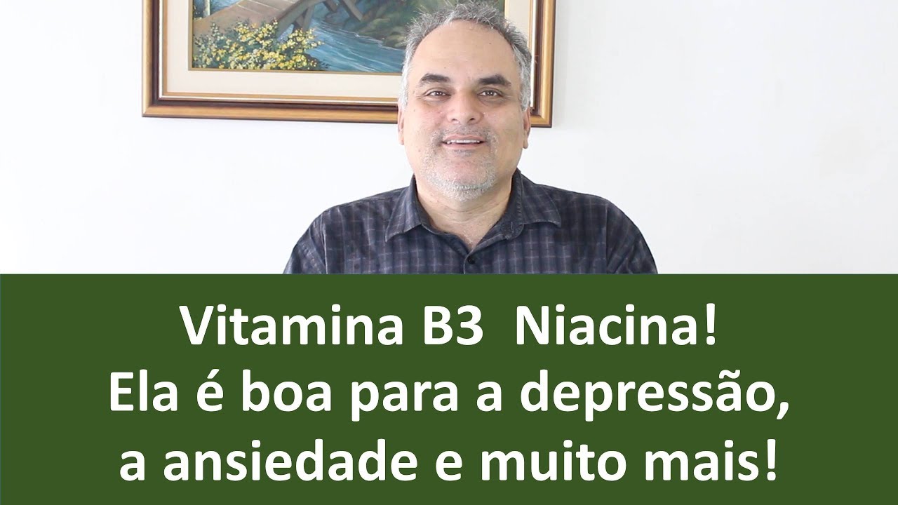 Vitamina B3, Niacina! Ela é boa para a depressão, a ansiedade e muito mais! | Dr. Marco Menelau
