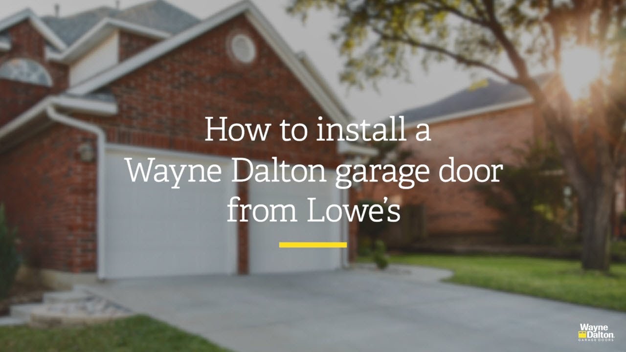 How to install a Wayne Dalton garage door from Lowe’s