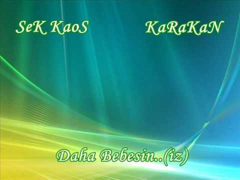 SeK KaoS & KaRaKaN ( Daha Bebesiniz ,)Diss TracK