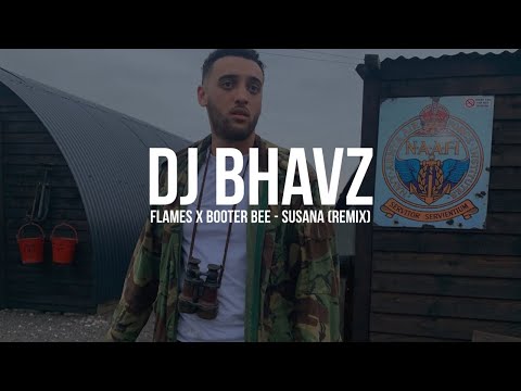 Flames x Booter Bee - Susana (Remix) | DJ Bhavz