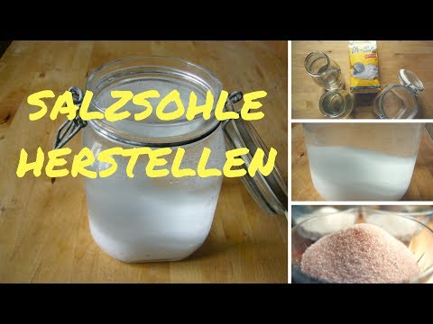 Herstellung und Verwendung von Salzsole + Hausverbot für Himalayasalz