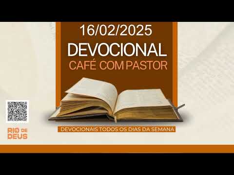 Devocional Diário Café com o Pastor Dia 16 | Pr. Clean Barros | Igreja Rio de Deus - 16/02/2025