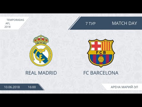 7й тур AFL Spain Yoshkar-Ola 2018  ][ Real Madrid - Barcelona