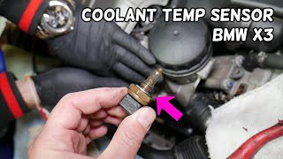 COOLANT TEMPERATURE SENSOR REPLACEMENT LOCATION BMW X3 E83 F25