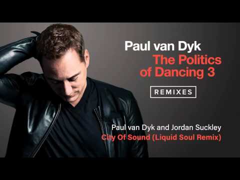 Paul van Dyk & Jordan Suckley - City Of Sound (Liquid Soul Remix) [Official]