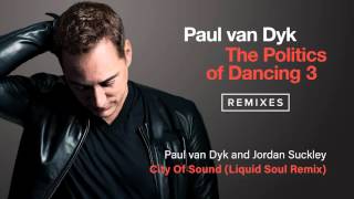 Paul van Dyk & Jordan Suckley - City Of Sound (Liquid Soul Remix) [Official]