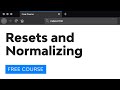 Day 24: Resets and Normalizing (30 Days to Learn HTML & CSS)