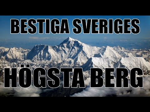 BESTIGA SVERIGES HÖGSTA BERG