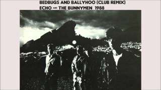 Bedbugs and Ballyhoo (Club Remix) by Echo and the Bunnymen 1988 extended version