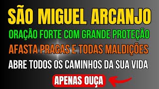 SÃO MIGUEL ARCANJO ORAÇÃO PARA SE LIVRAR DE PRAGAS E MALDIÇÕES ABRIR CAMINHOS