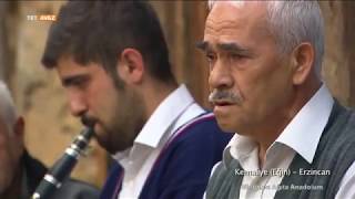 Erzincan-Kemaliye - Ninniden Ağıta Anadolum - 16. Bölüm