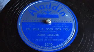 Amos Milburn - I'm Still A Fool For You - 78 rpm - Aladdin 3240