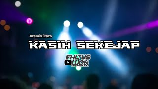 Download lagu TERBARU__REMIX KARO__KASIH SEKEJAP__ELTUS LUON __2025 mp3