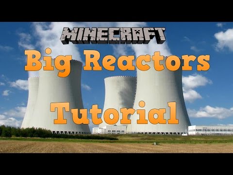 Minecraft: Big Reactors Tutorials