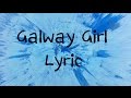 Galway Girl - Ed Sheeran [Lyric]