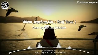 Download lagu BIKIN BAPER!!! Tuhan Jagakan Dia ( Motif Band ) - Chintya Gabriella - Akustik Cover mp3
