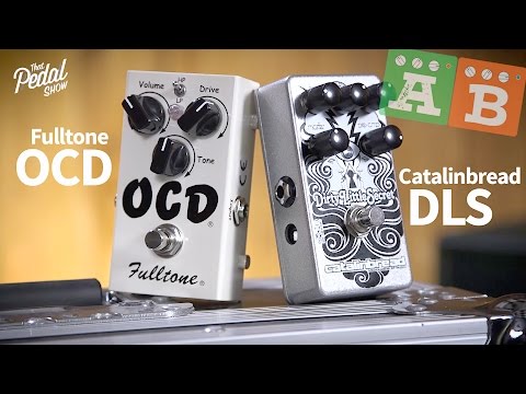 TPS AB Comparisons – Fulltone OCD & Catalinbread Dirty Little Secret