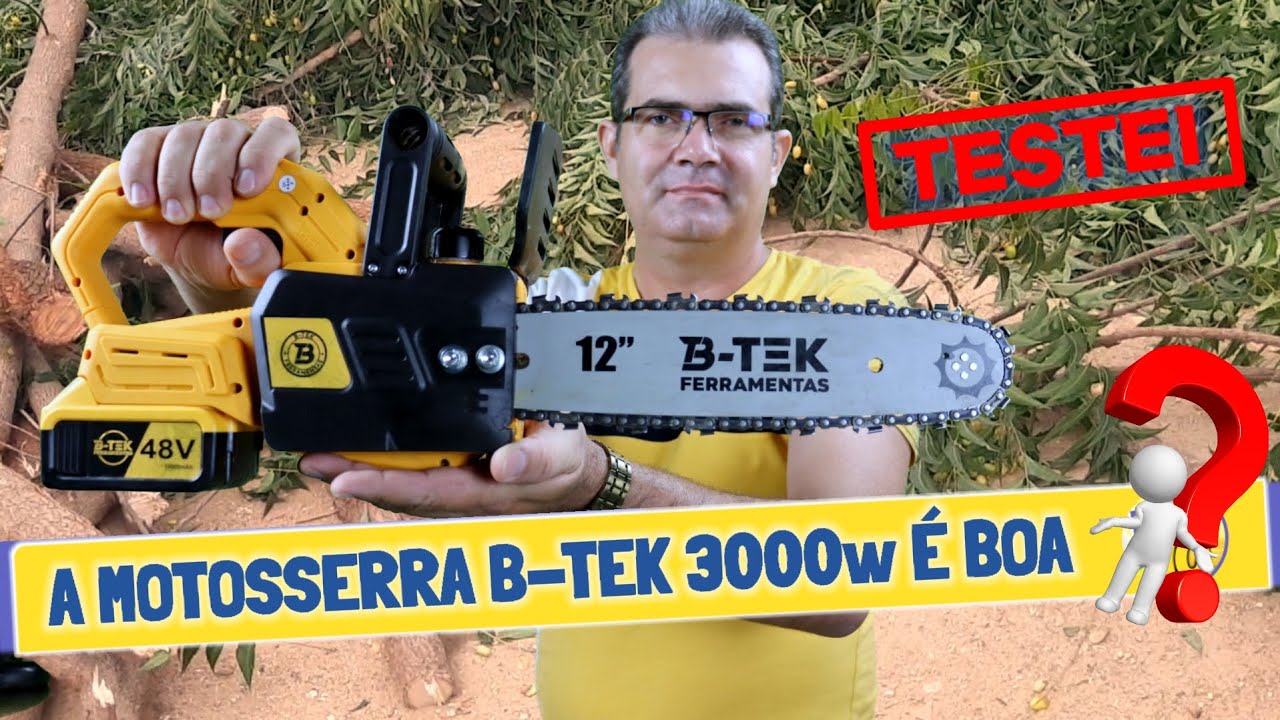 A Motosserra B-Tek 3000w é boa?