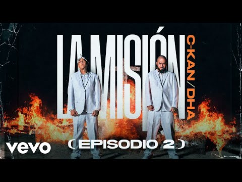 C-Kan, Dharius - La Misión (Episodio 2) [Official Video]