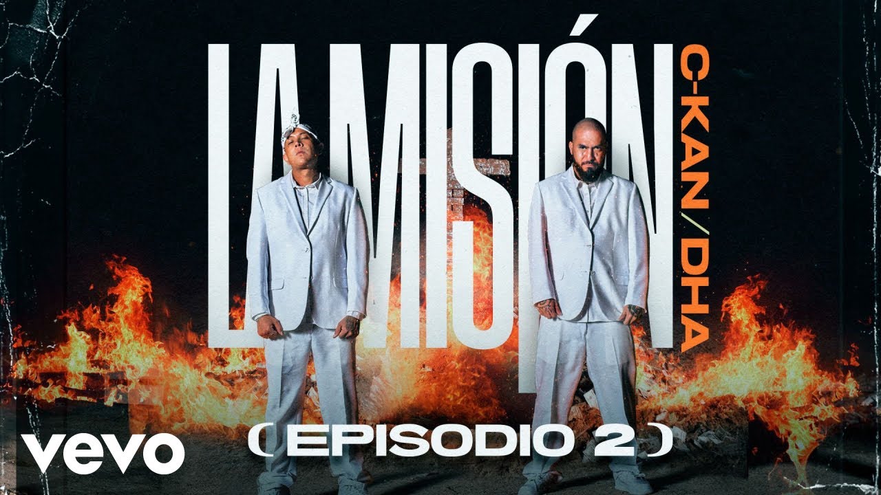 C-Kan, Dharius - La Misión (Episodio 2) [Official Video]