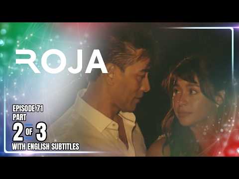 ROJA | Episode 71 (2/3) | March 2, 2026 (with English Subs)