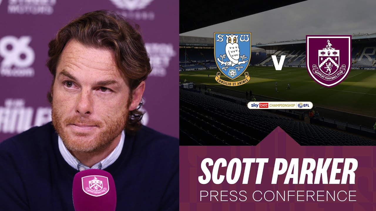 Scott Parker Speaks Ahead Of Hillsborough Visit | PRESS | Sheffield Wednesday v Burnley