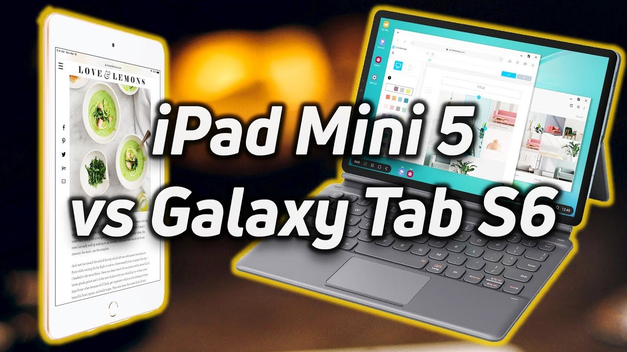 iPad Mini 5 vs Samsung Galaxy Tab S6