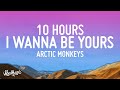 Arctic Monkeys - I Wanna Be Yours [10 HOURS LOOP]