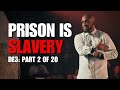 DE3 Part 2 of 20: Prison is Slavery | Ali Siddiq Stand Up Comedy