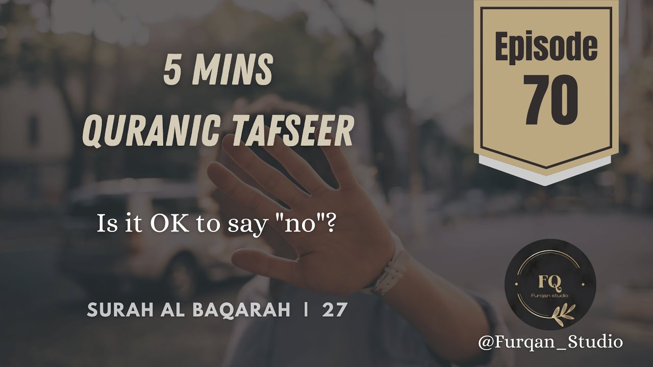 Is it okay to say "No" ? | Episode 70 | 5mins Quran Tafseer