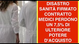 DISASTRO SANITÀ FIRMATO CONTRATTO MEDICI PERDONO UN 7,5% DI ULTERIORE POTERE D'ACQUISTO