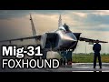 MiG 31 The World S Fastest Fighter