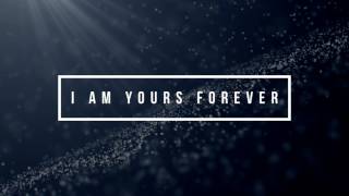 I Am Yours [OFFICIAL LYRICS VIDEO] - HungryGen Worship