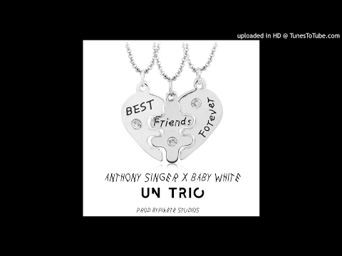 Antony Singer — Un Trio (Feat. BB White) [Audio]