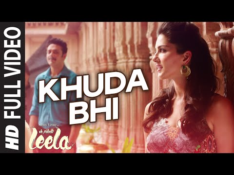 'Khuda Bhi' FULL VIDEO Song | Sunny Leone | Mohit Chauhan | Ek Paheli Leela