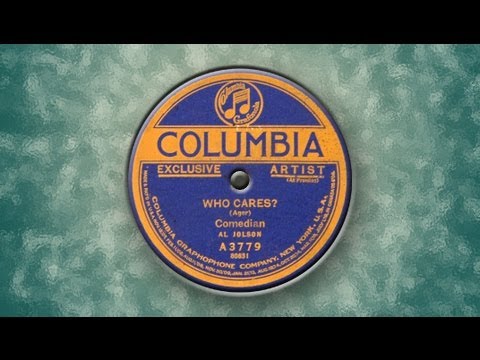 Al Jolson - Who Cares? (1922)