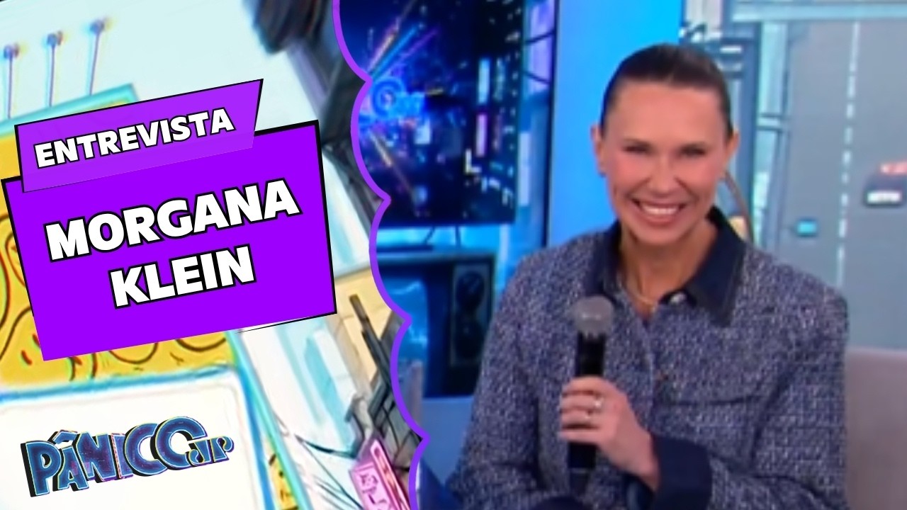 "SE VOCÊ FALA A VERDADE, O POVO NÃO GOSTA!" MORGANA KLEIN NO PÂNICO NA ÍNTEGRA