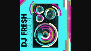 DJ FRESH - GOLD DUST (DLV DUBSTEP REMIX)