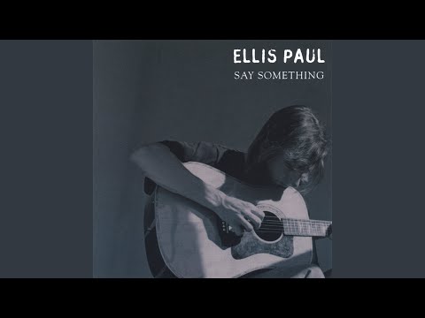 Look at the Wind Blow - Ellis Paul