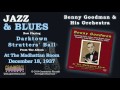 Benny Goodman & His Orchestra - Darktown Strutters' Ball