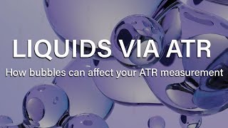 Watch out for this when testing liquids via ATR
