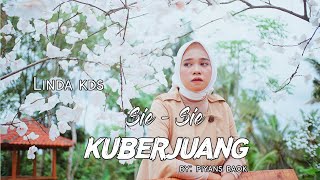 Download lagu Lagu sasak terbaru 2023. LINDA KDS _ SIE - SIE KUBERJUANG / by: piyans baok mp3