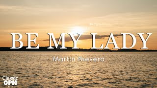 Be My Lady by Martin Nievera (Lyrics)