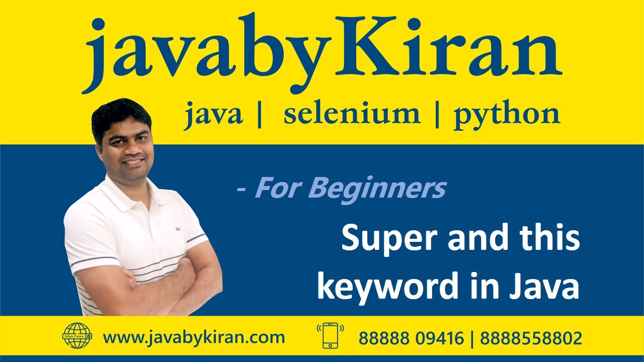 Super and this keyword in Java - 30 01 2020 - JAVA BY KIRAN | JAVA | SELENIUM | PYTHON