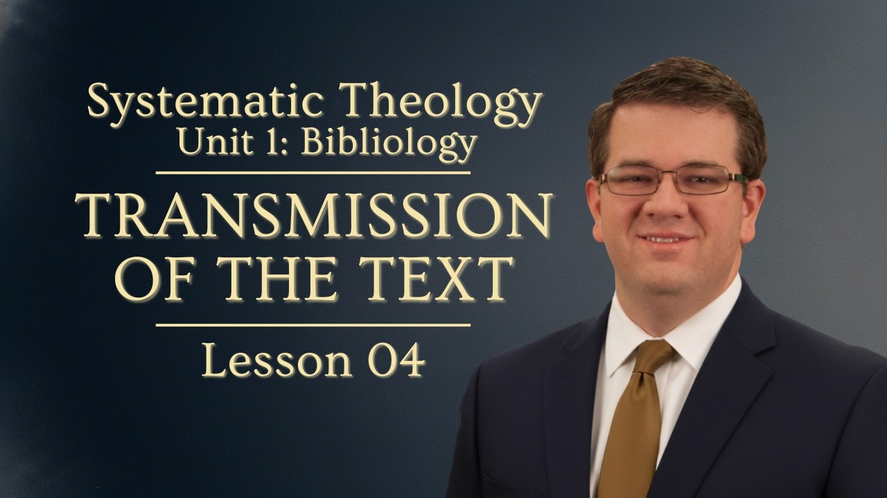 Adult Bible Class  |  Lesson 004  |  Transmission Of The Text