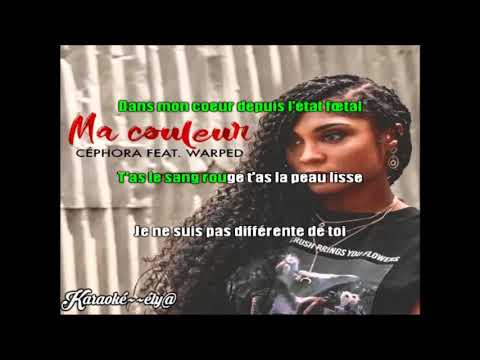 Céphora feat. Warped - Ma Couleur / Karaoké~~ély@