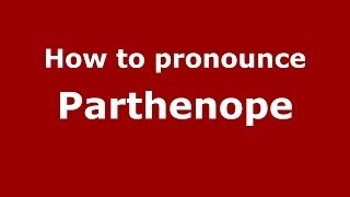 How to pronounce Parthenope